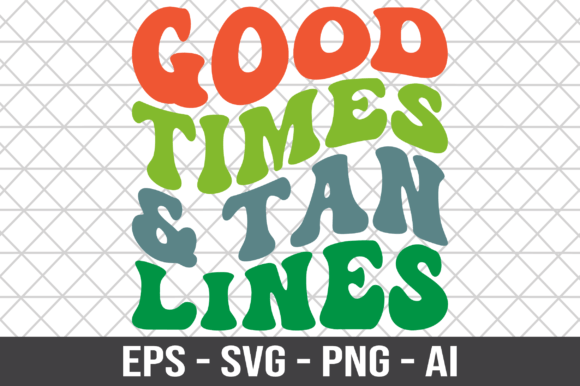 Download Good Times &amp; Tan Lines Retro Wavy SVG - Svg Collection