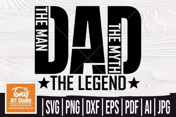 Download The Man the Myth the Legend Svg, Dad Svg - Svg Collection